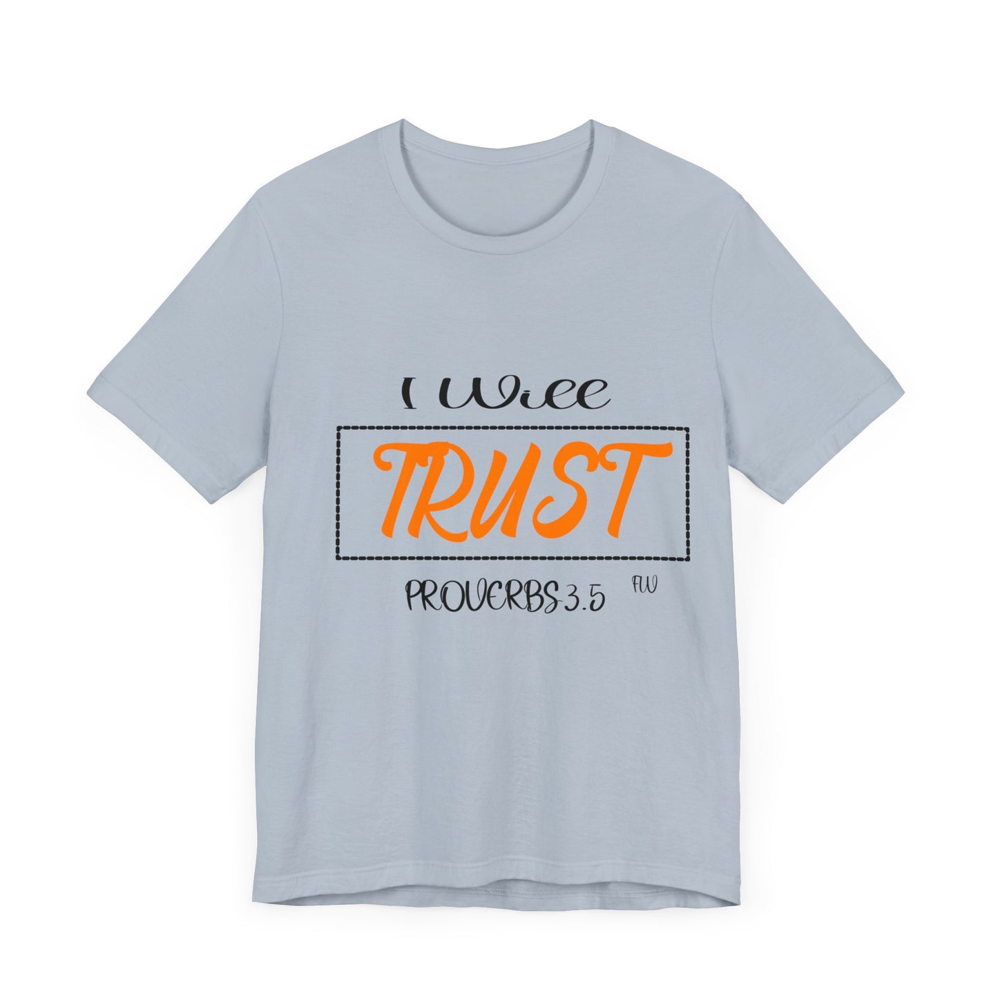 I WILL TRUST Unisex Jersey Short Sleeve Tee