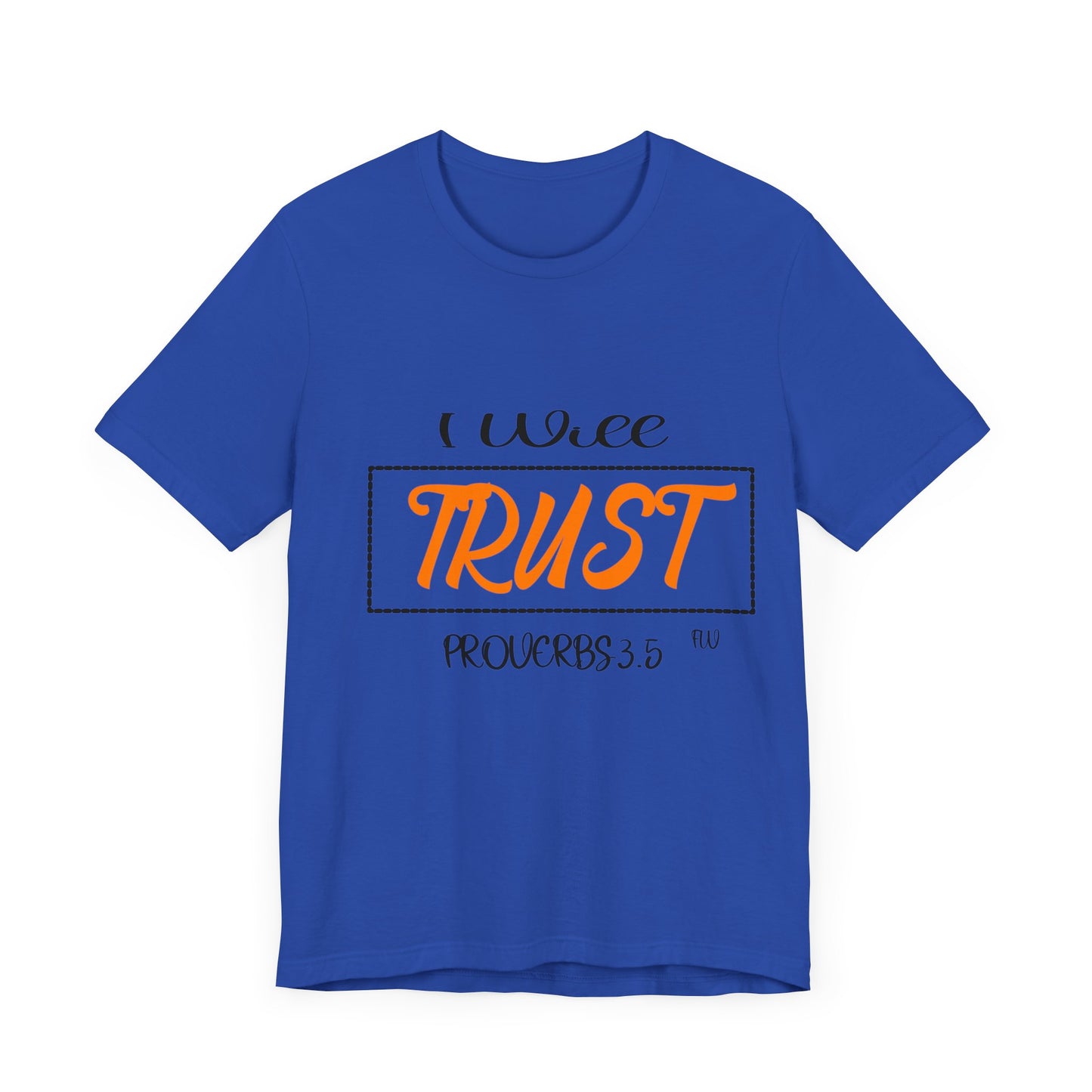 I WILL TRUST Unisex Jersey Short Sleeve Tee