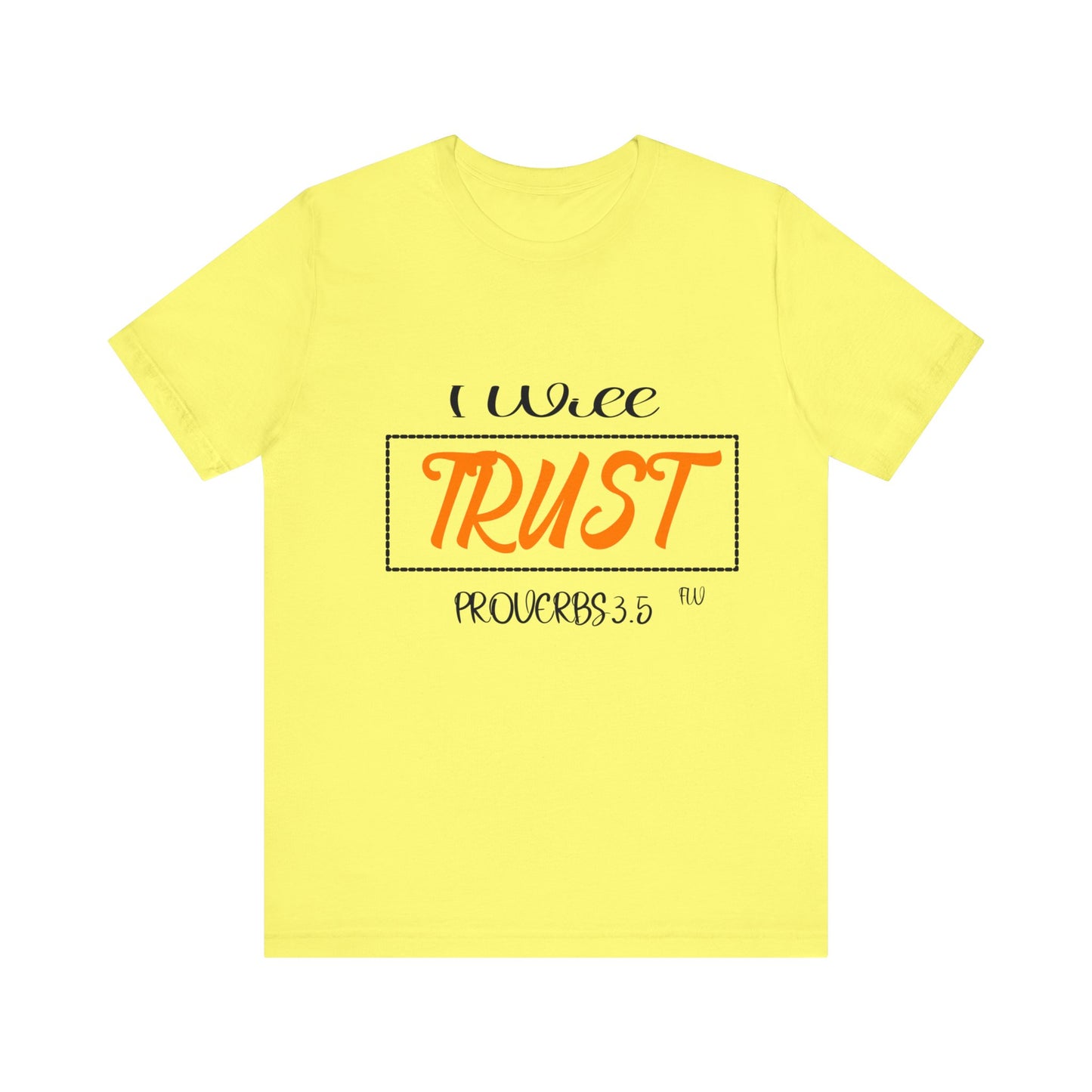 I WILL TRUST Unisex Jersey Short Sleeve Tee