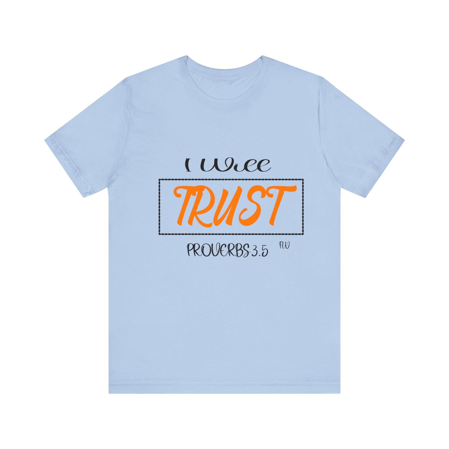 I WILL TRUST Unisex Jersey Short Sleeve Tee