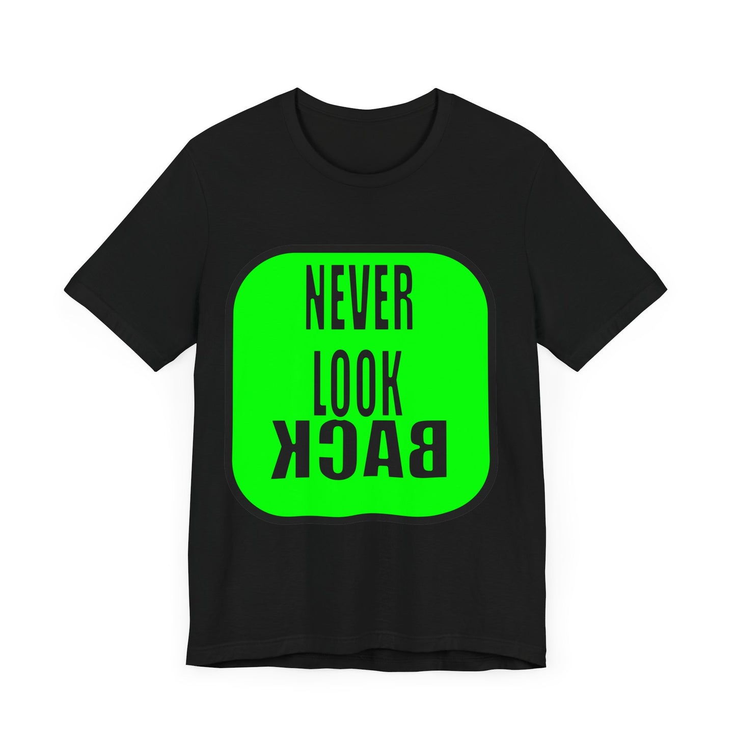 Never Look Back Unisex Jersey Short Sleeve Tee