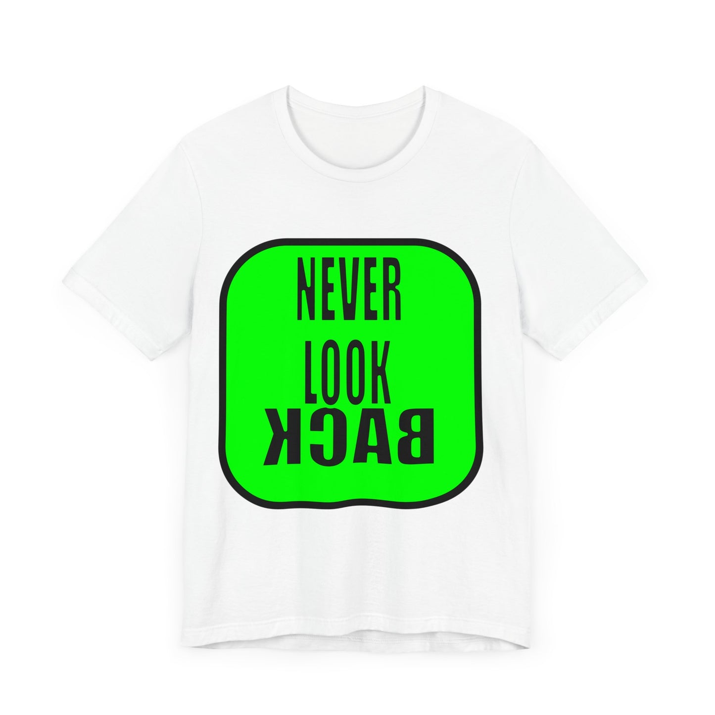 Never Look Back Unisex Jersey Short Sleeve Tee