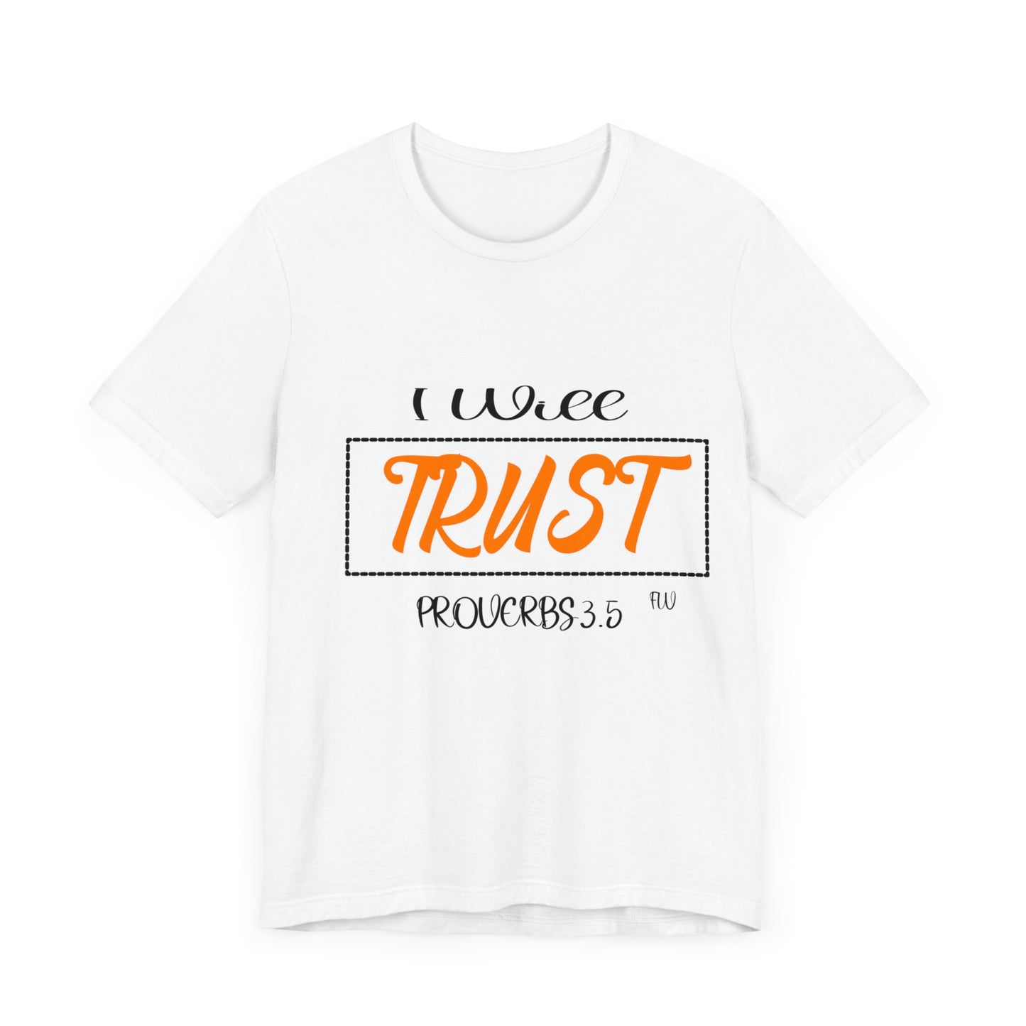 I WILL TRUST Unisex Jersey Short Sleeve Tee