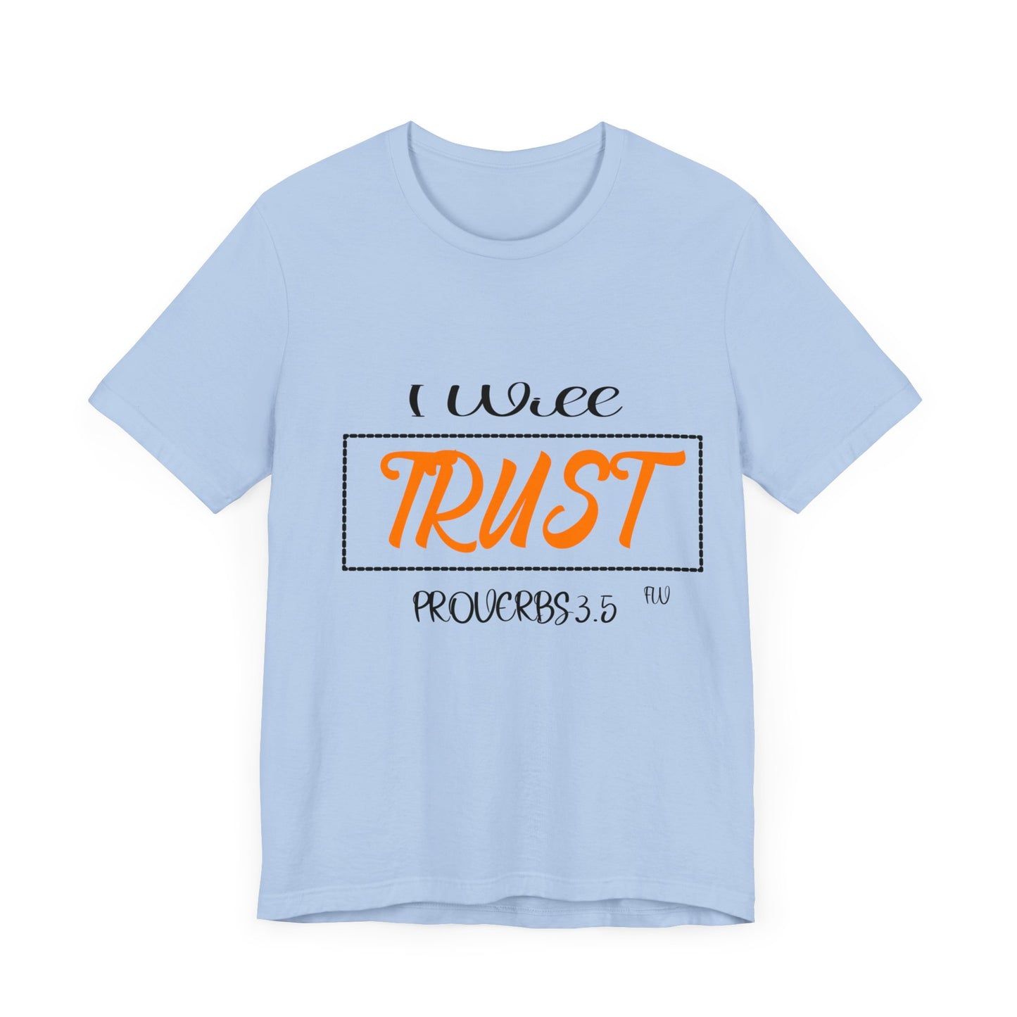 I WILL TRUST Unisex Jersey Short Sleeve Tee