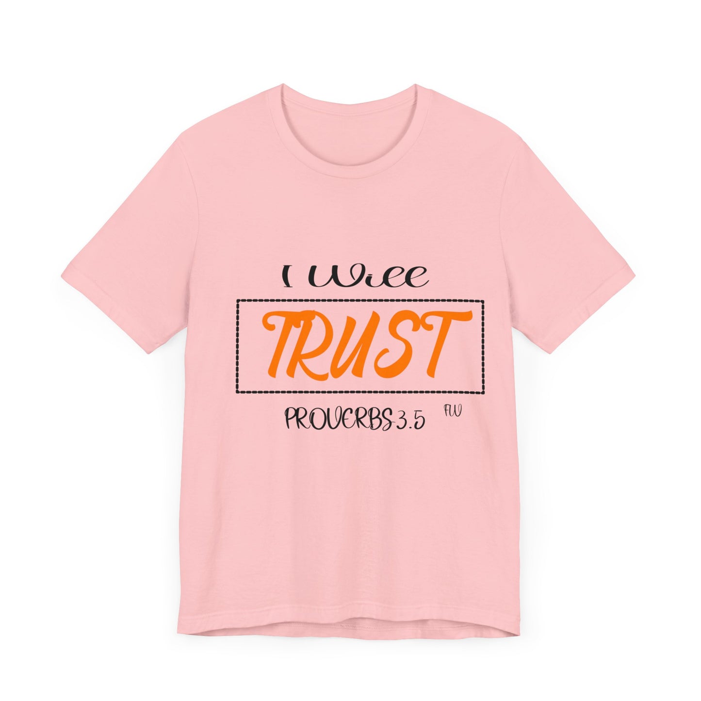 I WILL TRUST Unisex Jersey Short Sleeve Tee