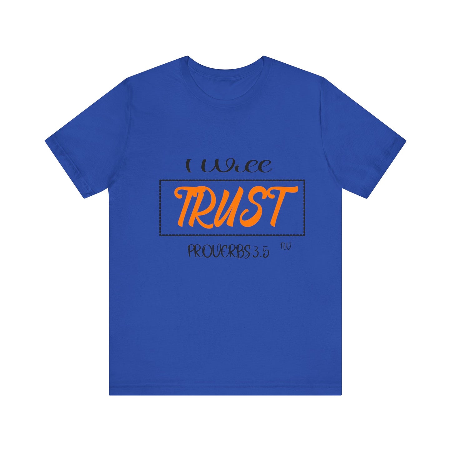 I WILL TRUST Unisex Jersey Short Sleeve Tee