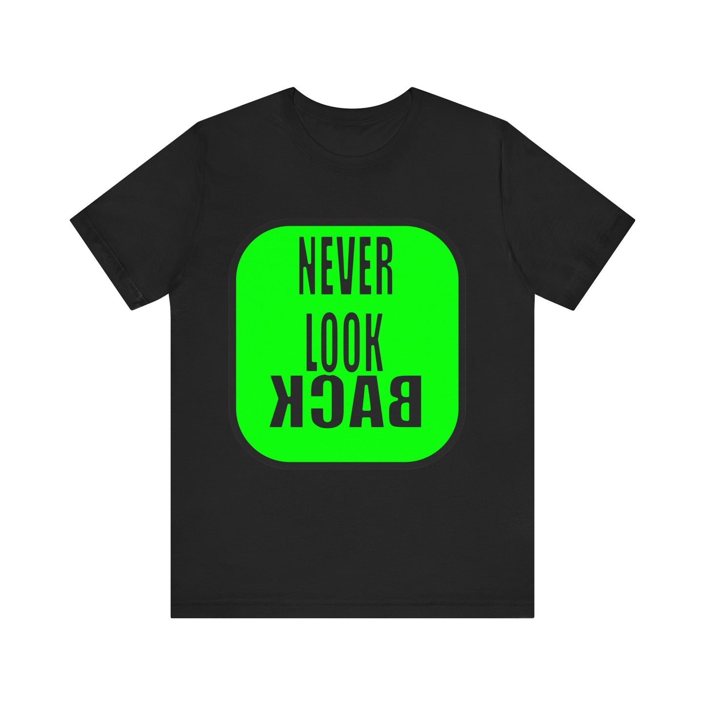 Never Look Back Unisex Jersey Short Sleeve Tee