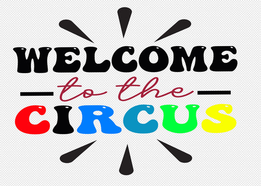 Welcome to the Circus Tshirt