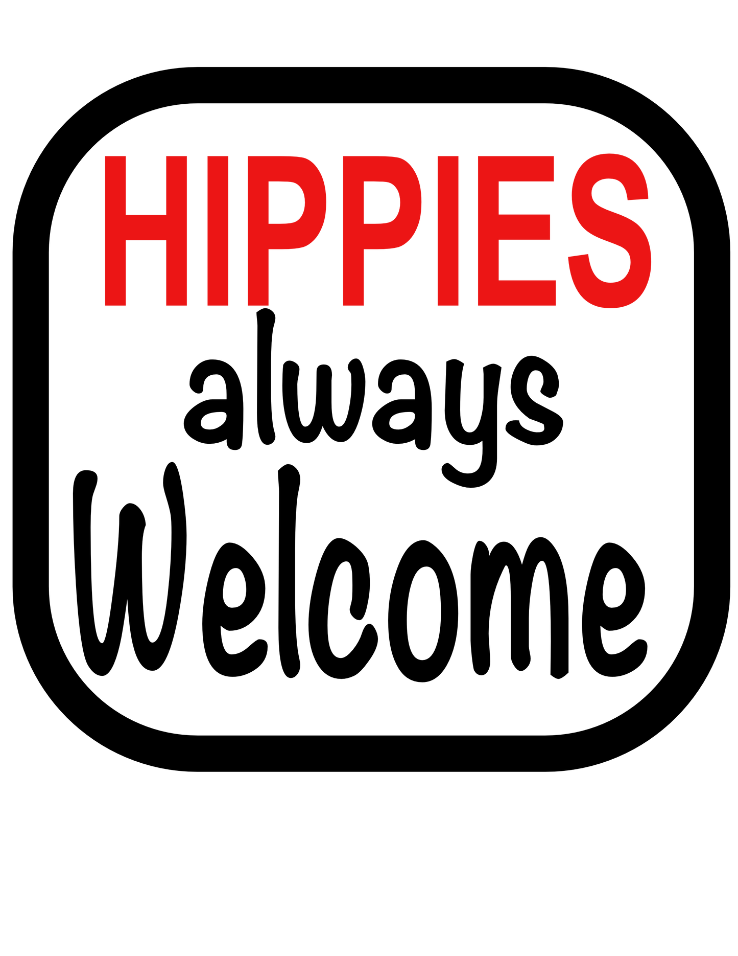 HIPPIES ALWAYS WELCOME,TSHIRT