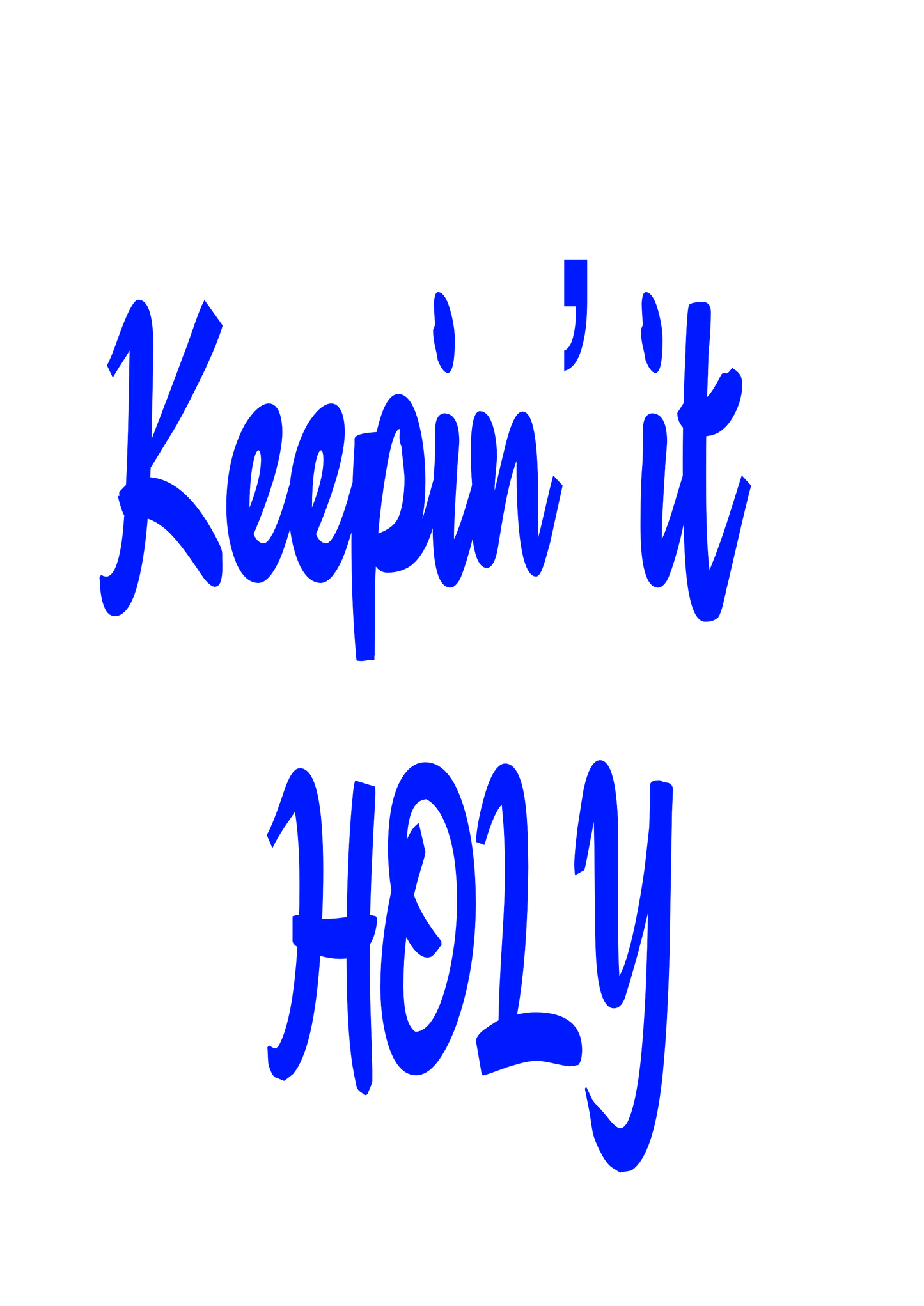 Keeping it Holy , T-shirt