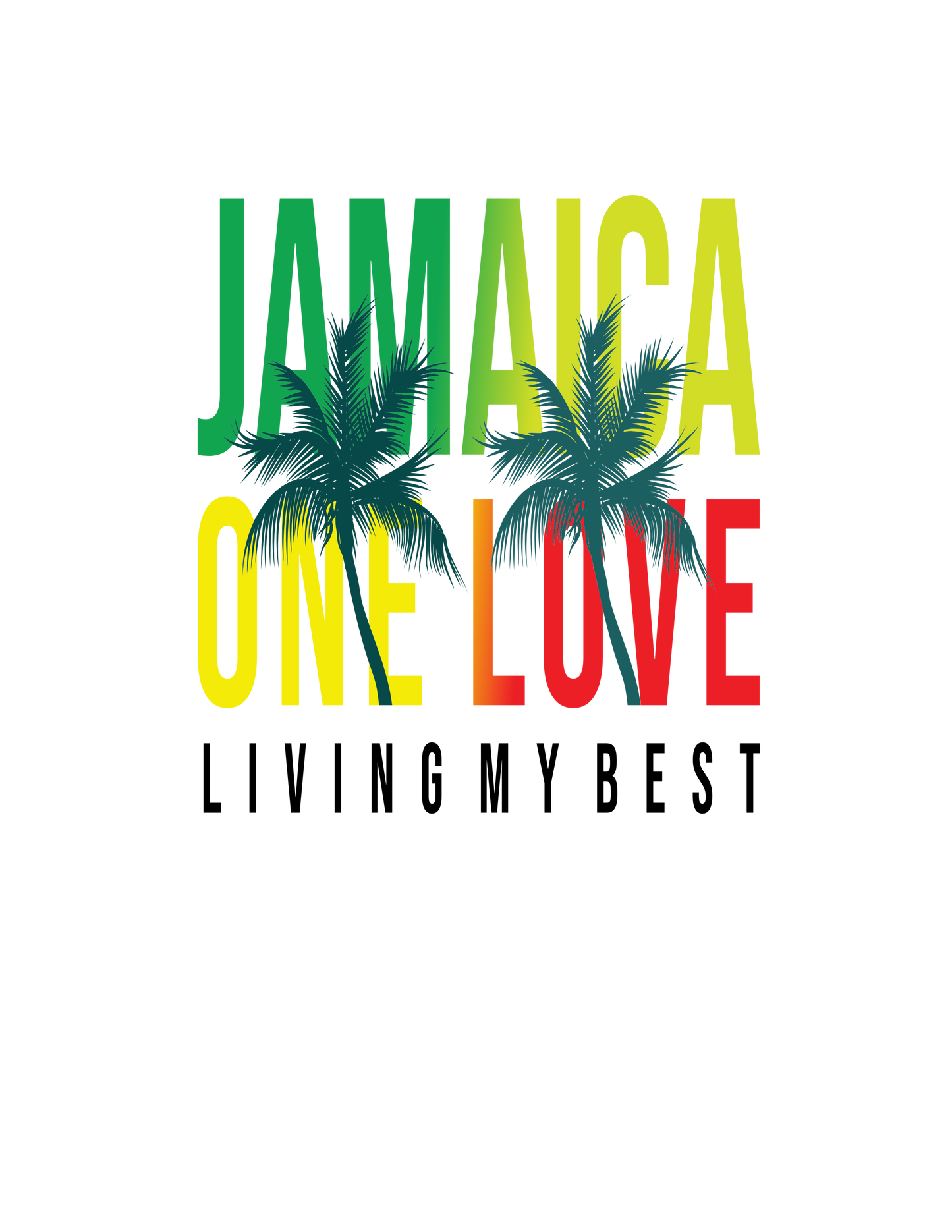 Jamaica,one love,living my best life T-SHIRT