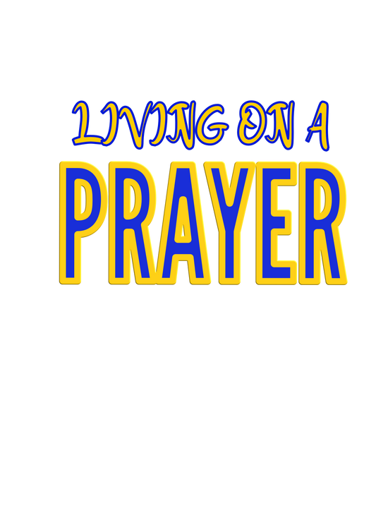 Living on a Prayer ,Tshirt