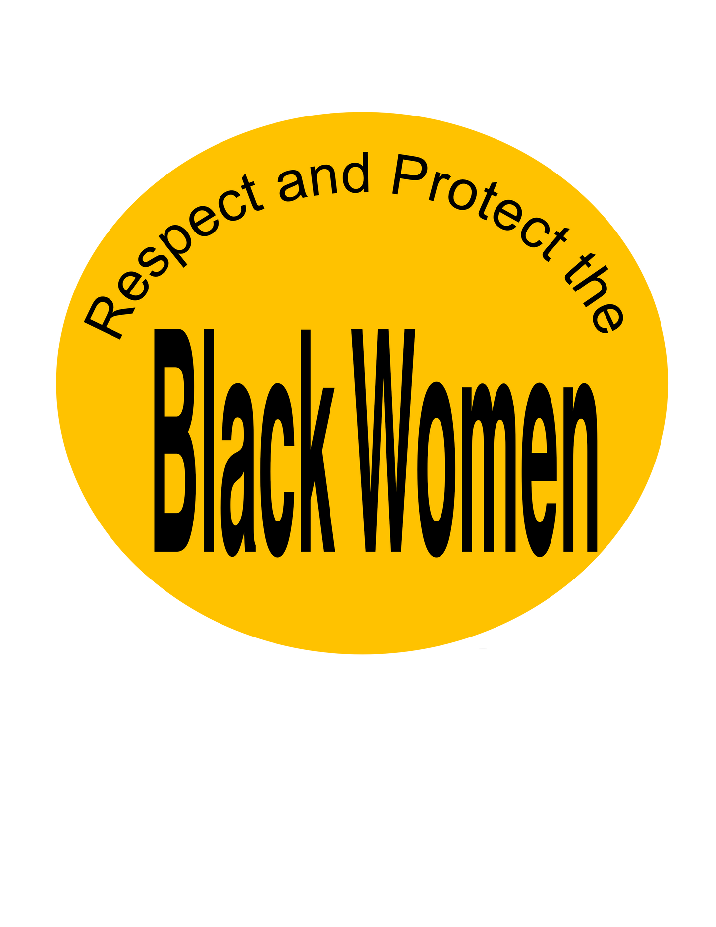 Respect and Protect the Black Women,Tshirt