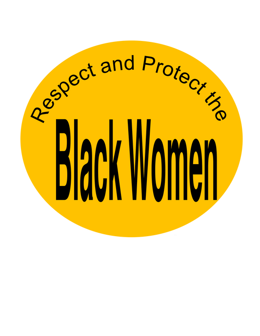 Respect and Protect the Black Women,Tshirt