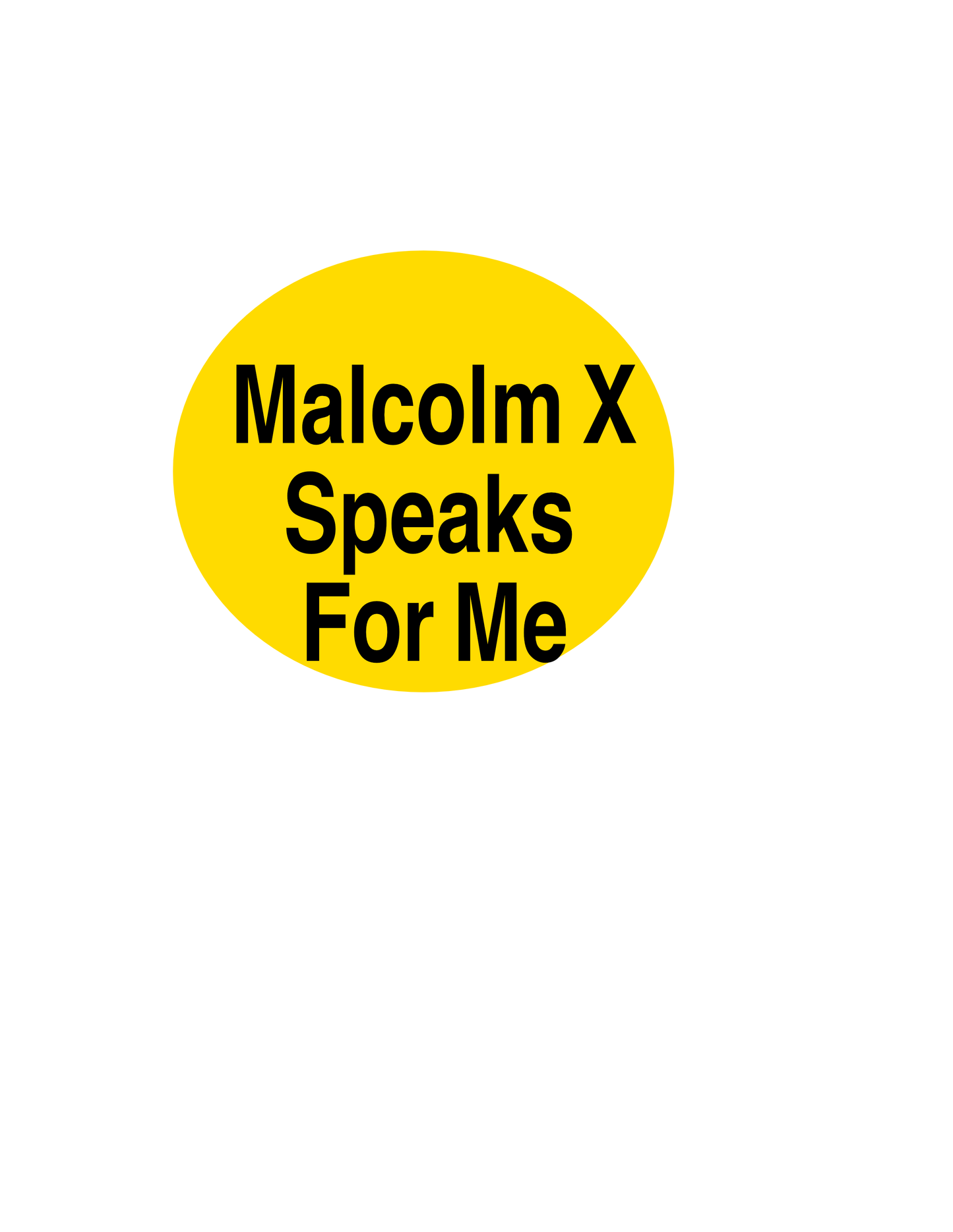 Malcolm X SPEAKS FOR ME TSHIRT